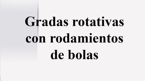 gradas rotativas con rodamiento de bolas